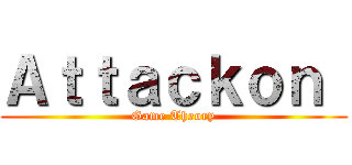 Ａｔｔａｃｋｏｎ  (Game Theory)