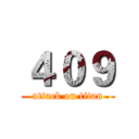 ４０９ (attack on titan)