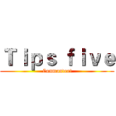 Ｔｉｐｓ ｆｉｖｅ (Commander!)