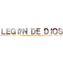 ＬＥＧＩÓＮ ＤＥ ＤＩＯＳ (SHEKINAH)