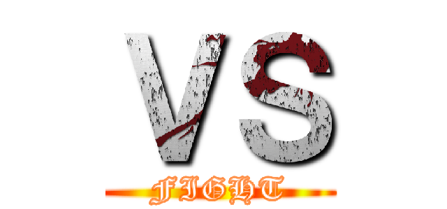 ＶＳ (FIGHT)