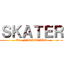 ＳＫＡＴＥＲ (Of,  NISHIHARA)