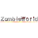 ＺｏｍｂｉｅＷｏｒｌｄ ()
