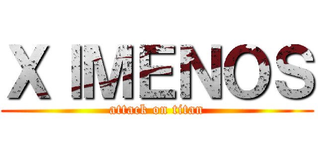 ＸｌＭＥＮＯＳ (attack on titan)