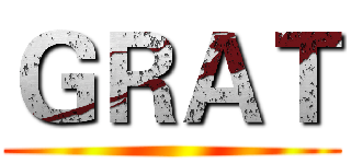 ＧＲＡＴ ()