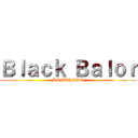 Ｂｌａｃｋ Ｂａｌｏｒ (LOQUENDO)