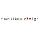 Ｆａｍｉｌｌｅｓ ｄéｓｉｇｎéｅｓ (par l\'empire lynxien)