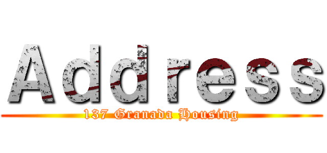 Ａｄｄｒｅｓｓ (137 Granada Housing)