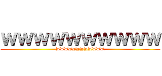 ｗｗｗｗｗｗｗｗｗｗ (lolololololololololololol)