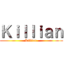 Ｋｉｌｌｉａｎ (Killian )