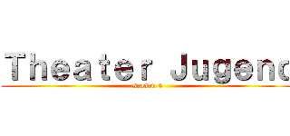 Ｔｈｅａｔｅｒ Ｊｕｇｅｎｄ (season 4)
