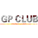 ＧＰ ＣＬＵＢ (attack on gp club)