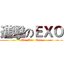 進擊のＥＸＯ (We  Are  One)