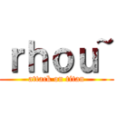 ｒｈｏｕ~ (attack on titan)
