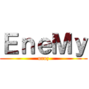 ＥｎｅＭｙ (uruz)