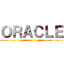 ＯＲＡＣＬＥ ()