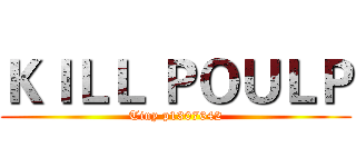 ＫＩＬＬ ＰＯＵＬＰ (Tiny p1307642)
