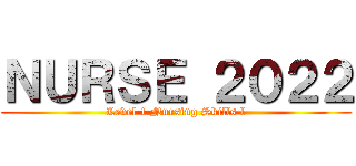 ＮＵＲＳＥ ２０２２ (Level 1 Nursing Skills l)