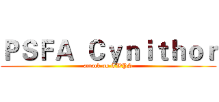 ＰＳＦＡ  Ｃｙｎｉｔｈｏｒ (attack on TWPS)