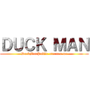 ＤＵＣＫ ＭＡＮ (DuckManPublic.aternos.me)