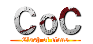 ＣｏＣ (Clash of clans)