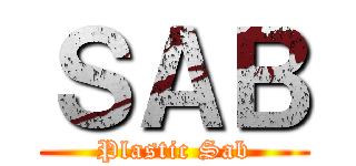 ＳＡＢ (Plastic Sab)