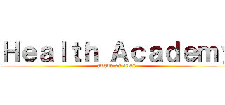 Ｈｅａｌｔｈ Ａｃａｄｅｍｙ (attack on titan)