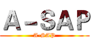 Ａ－ＳＡＰ (A-SAP)