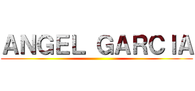 ＡＮＧＥＬ ＧＡＲＣＩＡ ()