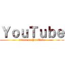 ＹｏｕＴｕｂｅ (attack on YouTube)