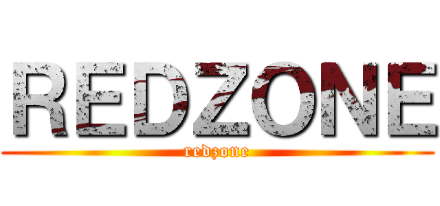 ＲＥＤＺＯＮＥ (redzone)