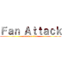 Ｆａｎ Ａｔｔａｃｋ (attack on titan)