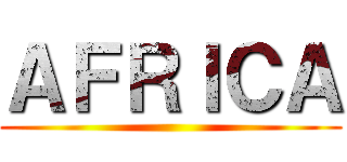 ＡＦＲＩＣＡ ()