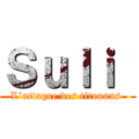 Ｓｕｌｉ  (L’attaque des titouans )