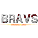 ＢＲＡＶＳ (attack on titan)