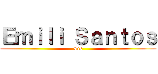 Ｅｍｉｌｉ Ｓａｎｔｏｓ (Snk)