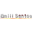 Ｅｍｉｌｉ Ｓａｎｔｏｓ (Snk)