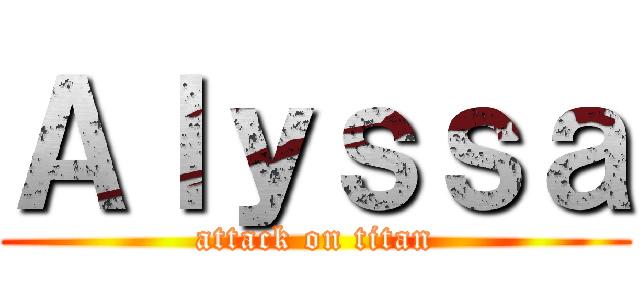 Ａｌｙｓｓａ (attack on titan)