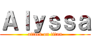 Ａｌｙｓｓａ (attack on titan)