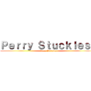 Ｐｅｒｒｙ Ｓｔｕｃｋｌｅｓｓ (Happy Birthday)