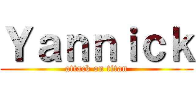 Ｙａｎｎｉｃｋ (attack on titan)