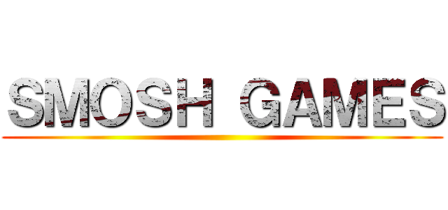 ＳＭＯＳＨ ＧＡＭＥＳ ()