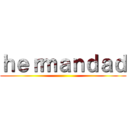 ｈｅｒｍａｎｄａｄ ()