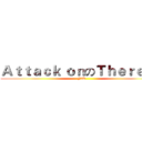 Ａｔｔａｃｋ ｏｎのＴｈｅｒｅｓａ (J2D)