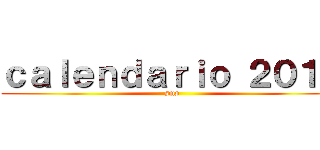 ｃａｌｅｎｄａｒｉｏ ２０１４ (smp)
