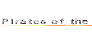 Ｐｉｒａｔｅｓ ｏｆ ｔｈｅ Ｍｉｋａｒｉａｎ (Mattari Noumin)