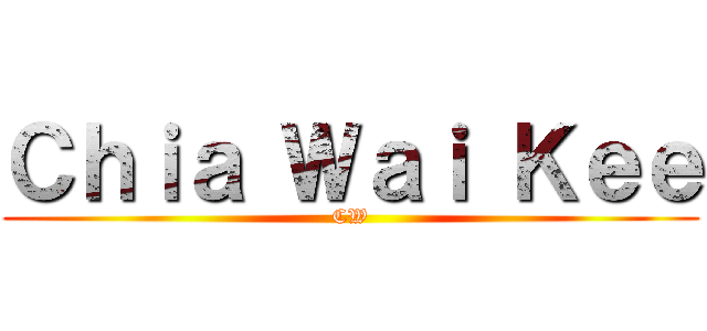 Ｃｈｉａ Ｗａｉ Ｋｅｅ (CW)