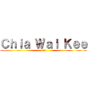 Ｃｈｉａ Ｗａｉ Ｋｅｅ (CW)