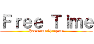 Ｆｒｅｅ Ｔｉｍｅ (Parin sun Chanprom)