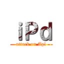 ｉＰｄ (attack on Apl)